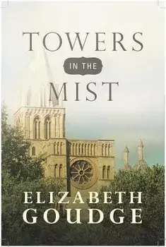 Towers in the Mist, Paperback/Elizabeth Goudge