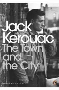 Town and the City, Paperback/Jack Kerouac