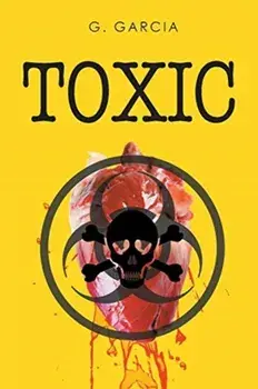 Toxic, Paperback/G. Garcia