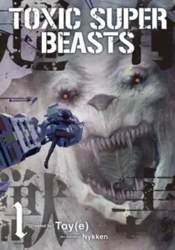 Toxic Super Beasts Vol.1, Paperback/Nykken .