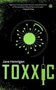 Toxxic. New ed, Paperback/Jane Hennigan