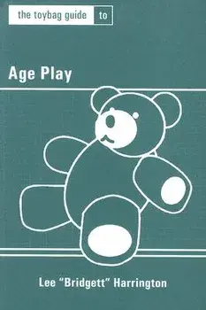 Toybag Guide to Age Play, Paperback/Lee Harrington