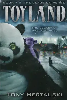 Toyland: The Legacy of Wallace Noel, Paperback/Bertauski Tony