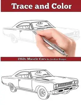 Trace and Color: 1960s Muscle Cars: Adult Activity Book, Paperback/Jordan Biggio
