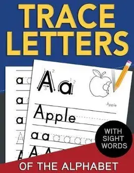 Trace Letters of The Alphabet with Sight Words: Reading and Writing Practice for Preschool, Pre K, and Kindergarten Kids Ages 3-5, Paperback/Activity Nest