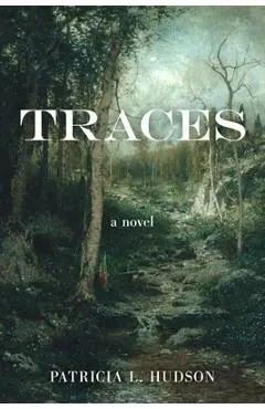 Traces - Patricia L. Hudson