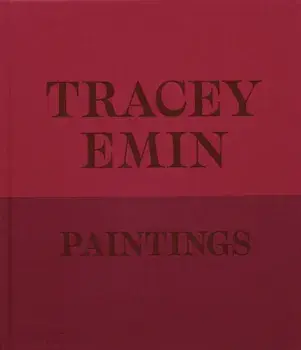 Tracey Emin Paintings, Hardback/Jennifer Higgie