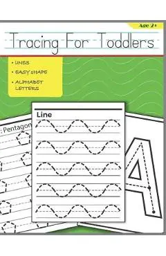 Tracing for Toddlers: Beginner to Tracing Lines, Shape & ABC Letters - Patt Legge