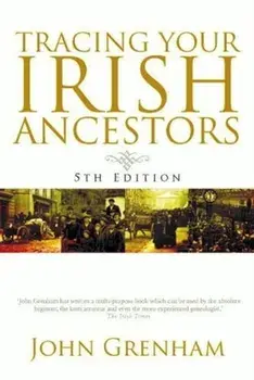 Tracing Your Irish Ancestors, Paperback/John Grenham