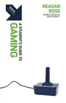 Track: Gaming. A Student's Guide to Gaming, Paperback/Reagan Rose