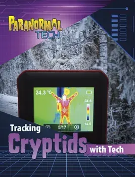 Tracking Cryptids with Tech, Paperback/Mae Respicio