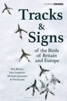 Tracks and Signs of the Birds of Britain and Europe, Paperback/***