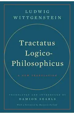 Tractatus Logico-Philosophicus: A New Translation - Ludwig Wittgenstein