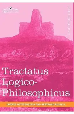 Tractatus Logico-Philosophicus - Ludwig Wittgenstein