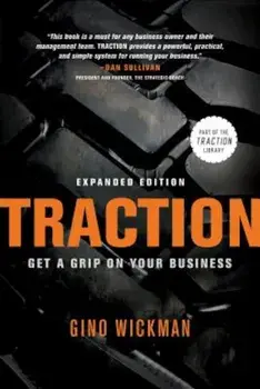 Traction: Get a Grip on Your Business, Hardcover/Gino Wickman