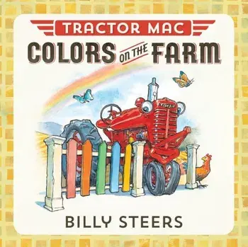 Tractor Mac Colors on the Farm, Hardcover/Billy Steers
