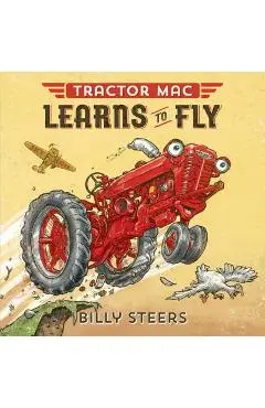 Tractor Mac Learns to Fly - Billy Steers