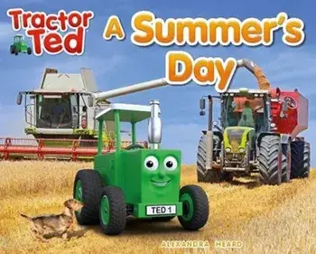 Tractor Ted A Summer's Day. Explore the farm in Summer with Tractor Ted, Paperback/alexandra heard