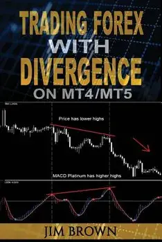Trading Forex with Divergence on Mt4, Paperback/Jim Brown