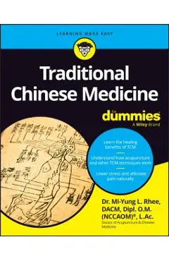 Traditional Chinese Medicine for Dummies - Mi-yung Lisa Rhee