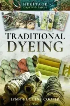 Traditional Dyeing, Paperback/Lynn Huggins-Cooper
