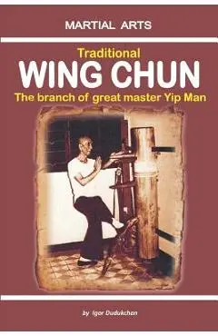 Traditional Wing Chun - The Branch of Great Master Yip Man - Marina Kondratenko