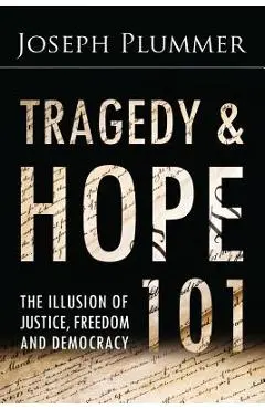 Tragedy and Hope 101: The Illusion of Justice, Freedom, and Democracy - G. Edward Griffin