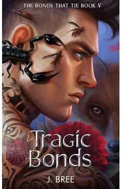 Tragic Bonds - J. Bree