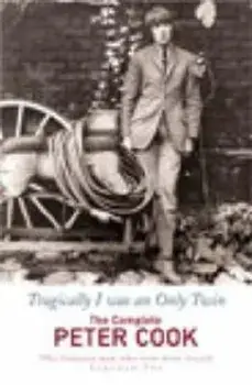 Tragically I Was an Only Twin, Paperback/Peter Cook
