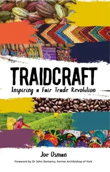 Traidcraft. Inspiring a Fair Trade Revolution, New ed, Paperback/Joe Osman