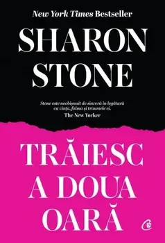 Traiesc a doua oara/Sharon Stone