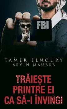 Traieste printre ei ca sa-I invingi/Tamer Elnoury, Kevin Maurer