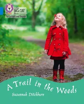 Trail in the Woods. Band 04/Blue, Paperback/Suzannah Ditchburn