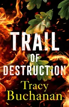 Trail of Destruction, Paperback/Tracy Buchanan