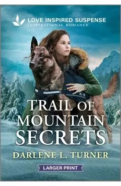 Trail of Mountain Secrets - Darlene L. Turner