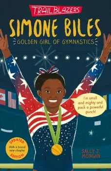 Trailblazers: Simone Biles, Paperback/Sally J. Morgan