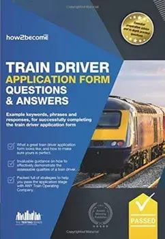 TRAIN DRIVER APPLICATION FORM QUESTIONS, Hardback/HOW2BECOME