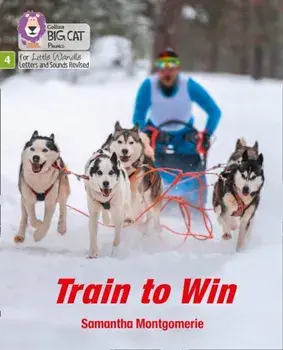 Train to Win. Phase 4, Paperback/Samantha Montgomerie