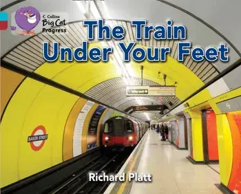 Train Under Your Feet. Band 07 Turquoise/Band 14 Ruby, Paperback/Richard Platt