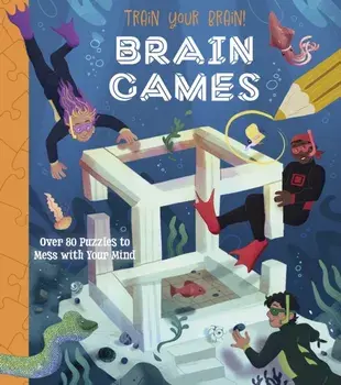 Train Your Brain! Brain Games. Over 80 Puzzles to Mess with your Mind, Paperback/Lisa Regan
