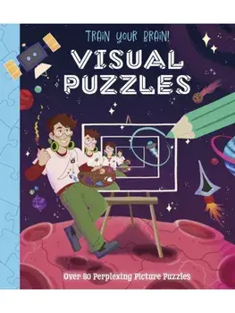 Train Your Brain! Visual Puzzles. Over 80 Perplexing Picture Puzzles, Paperback/Lisa Regan