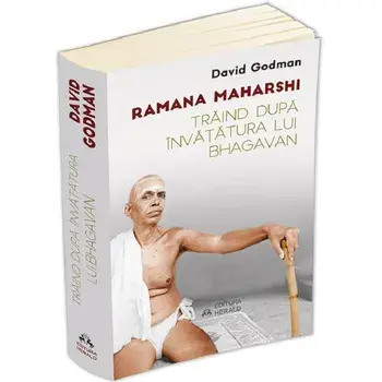 Traind dupa invatatura lui Bhagavan/Ramana Maharshi