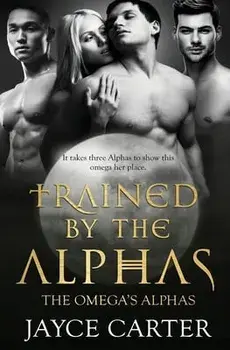 Trained by the Alphas, Paperback/Jayce Carter