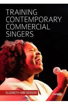 Training Contemporary Commercial Singers - Elizabeth Ann Benson