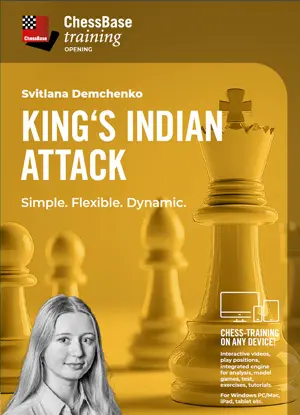 TRAINING VIDEO - CHESSBASE - King s Indian Attack - Simple. Flexible. Dynamic. by Svitlana Demchenko