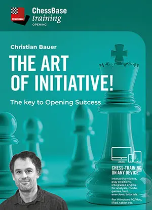 TRAINING VIDEO - CHESSBASE The Art of Initiative - The key to Opening Success by Christian Bauer