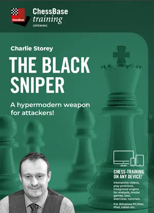TRAINING VIDEO - CHESSBASE - The Black Sniper: A Hypermodern Weapon for Attackers! by Charlie Storey