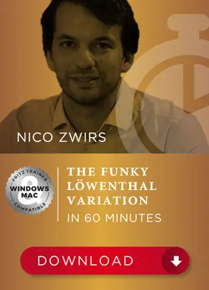 TRAINING VIDEO - CHESSBASE - The Funky Lowenthal Variation in 60 Minutes by Nico Zwirs