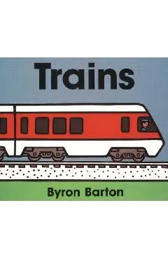 Trains Board Book - Byron Barton