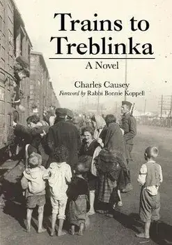 Trains to Treblinka, Paperback/Charles Causey